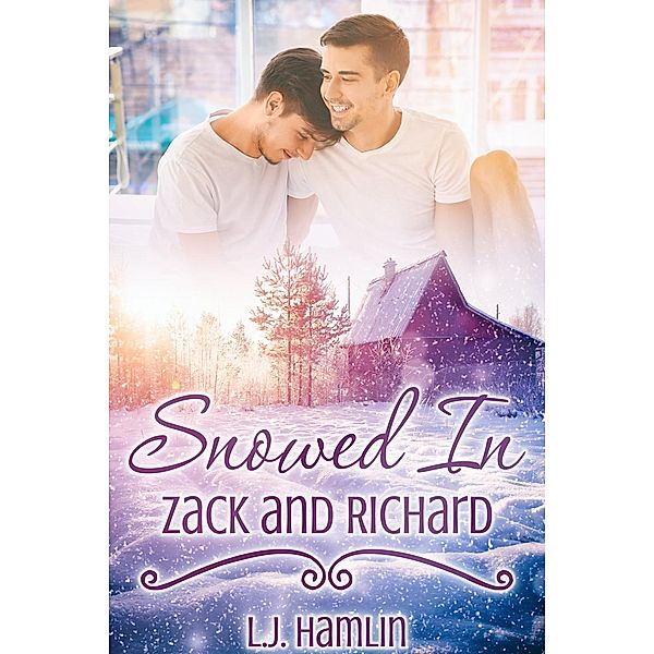 Snowed In: Zack and Richard / JMS Books LLC, L. J. Hamlin