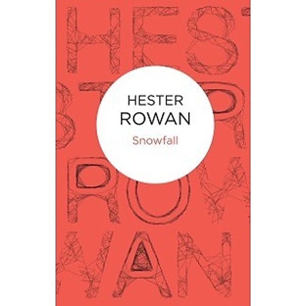 Snowfall, Hester Rowan