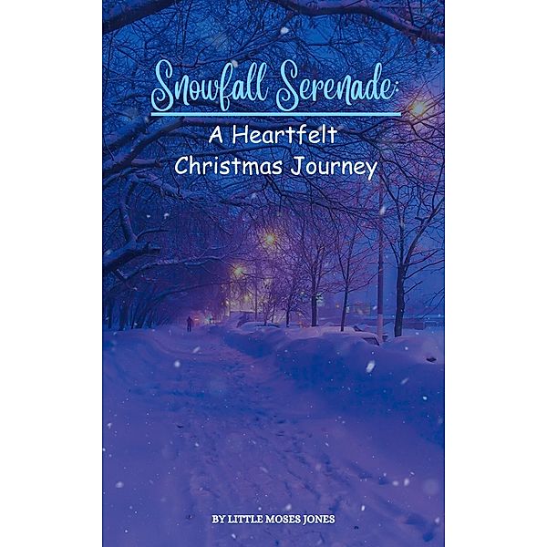 Snowfall Serenade: A Heartfelt Christmas Journey, Little Moses Jones