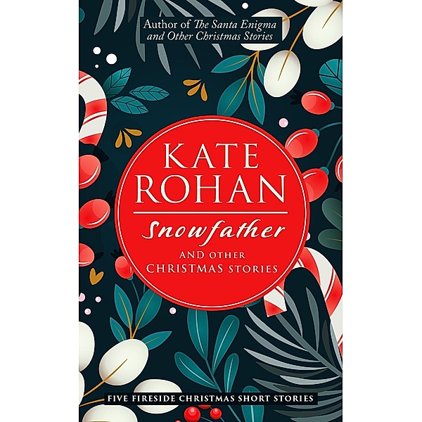 Snowfather and Other Christmas Stories, Kate Rohan