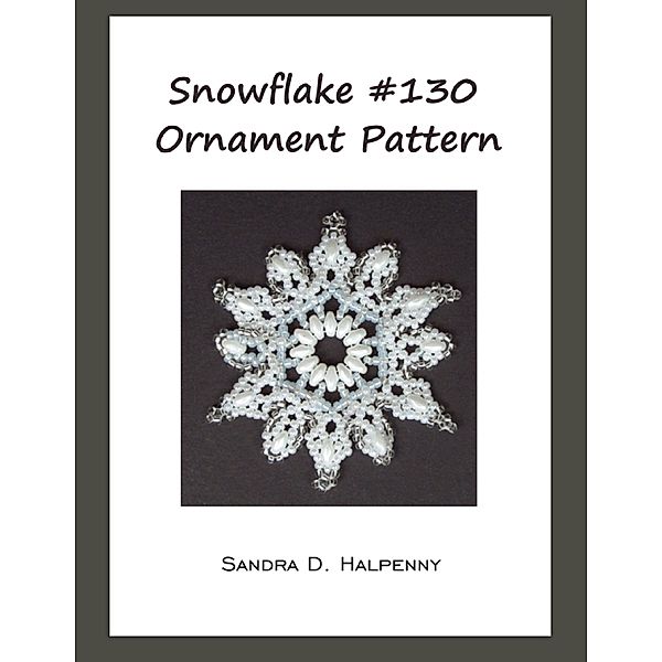 Snowflake #130 Ornament Pattern, Sandra D Halpenny