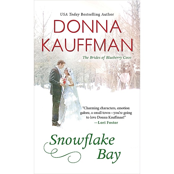 Snowflake Bay / The Brides of Blueberry Cove, Donna Kauffman