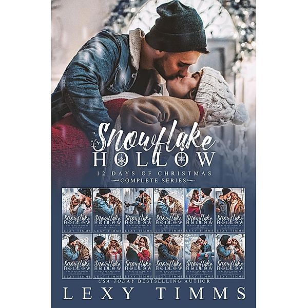 Snowflake Hollow - Complete Series (12 Days of Christmas, #13) / 12 Days of Christmas, Lexy Timms