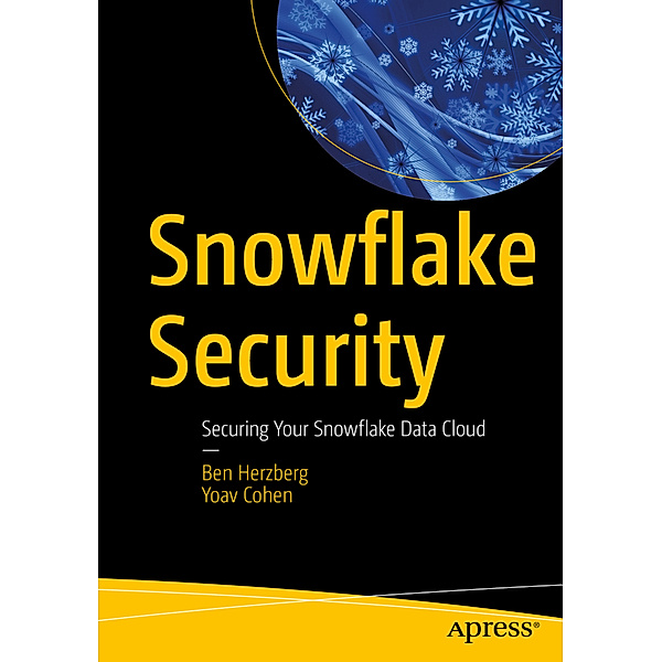 Snowflake Security, Ben Herzberg, Yoav Cohen