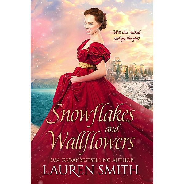 Snowflakes and Wallflowers (Christmas Wallflowers, #2) / Christmas Wallflowers, Lauren Smith