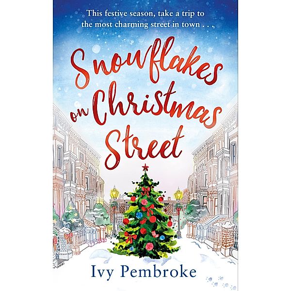Snowflakes on Christmas Street / Christmas Street, Ivy Pembroke