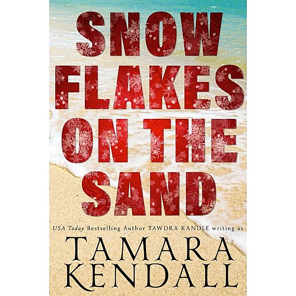 Snowflakes on the Sand (Save Tomorrow) / Save Tomorrow, Tawdra Kandle, Tamara Kendall