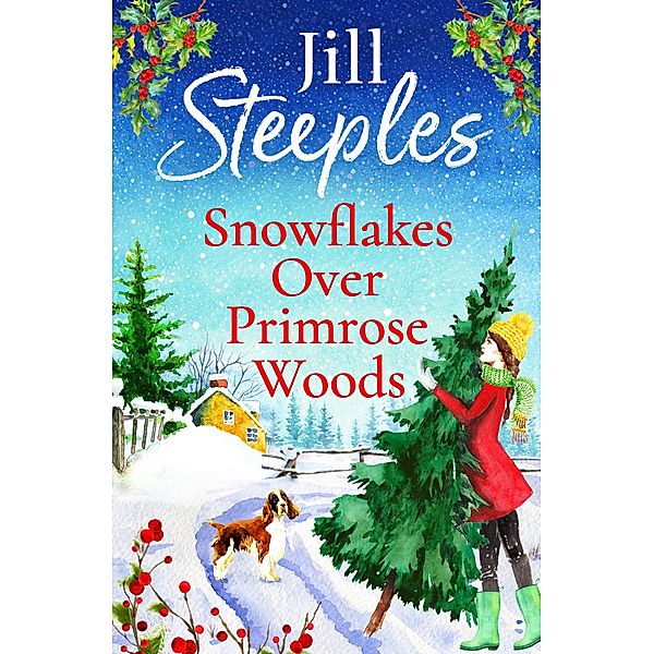 Snowflakes Over Primrose Woods / Primrose Woods Bd.2, Jill Steeples