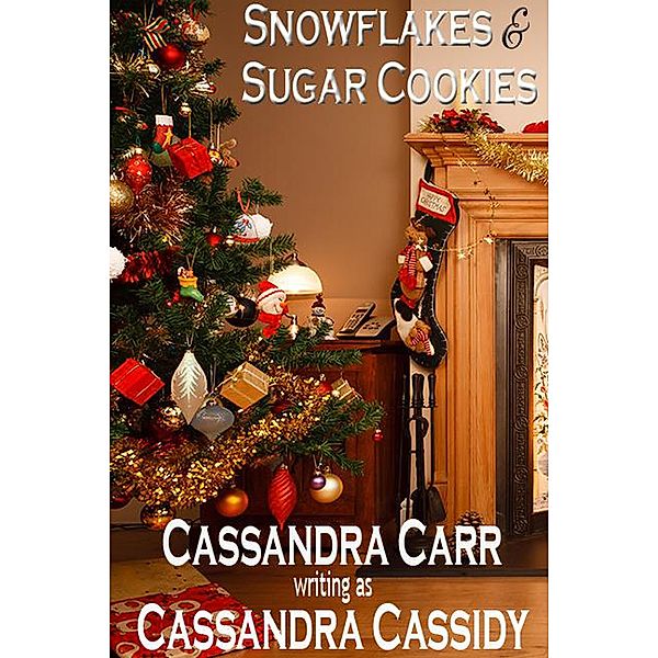 Snowflakes & Sugar Cookies, Cassandra Cassidy