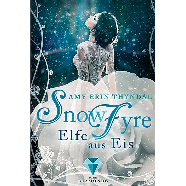 SnowFyre. Elfe aus Eis / Königselfen Bd.1, Amy Erin Thyndal