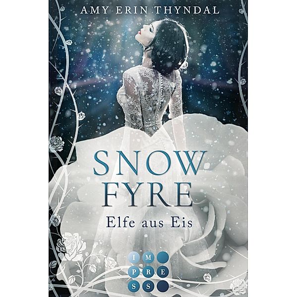 SnowFyre. Elfe aus Eis (Königselfen-Reihe 1), Amy Erin Thyndal