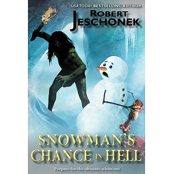 Snowman's Chance in Hell, Robert Jeschonek