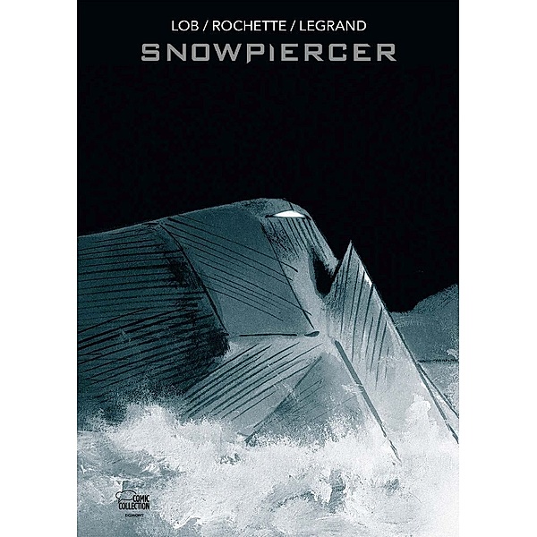 Snowpiercer.Bd.1, Jean-Marc Rochette, Benjamin Legrand, Jacques Lob