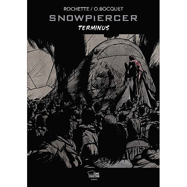 Snowpiercer Terminus.Bd.2, Jean-Marc Rochette, Olivier Bocquet