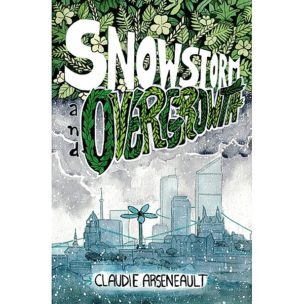 Snowstorm & Overgrowth, Claudie Arseneault