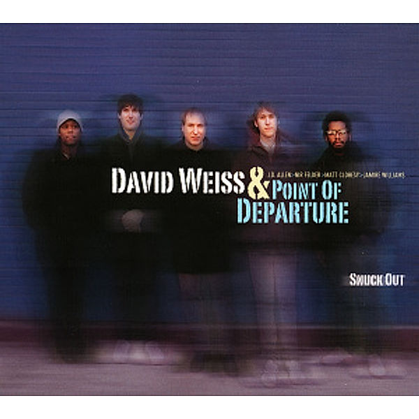 Snuck Out, David & Point Of Departure Weiss