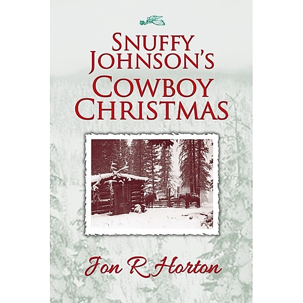 Snuffy Johnson's Cowboy Christmas, Jon R Horton