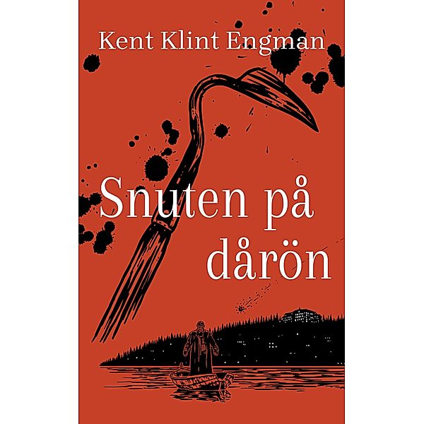 Snuten på dårön, Kent Klint Engman