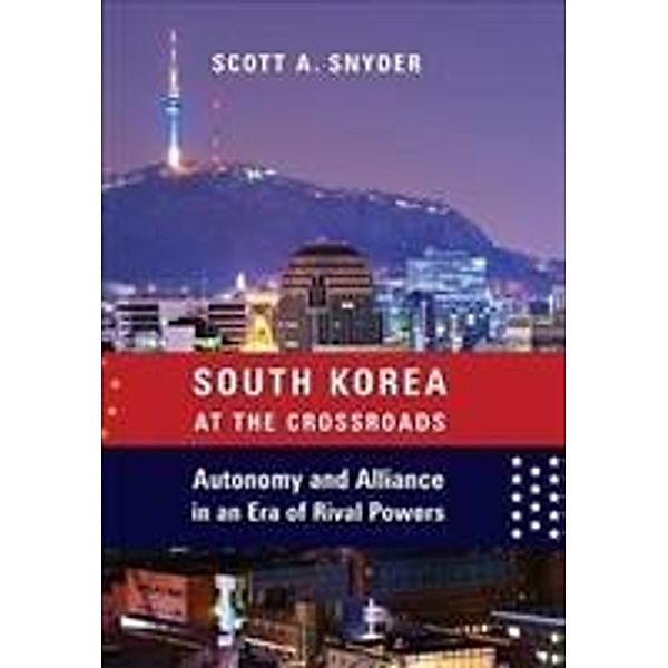 Snyder, S: South Korea at the Crossroads, Scott A. Snyder