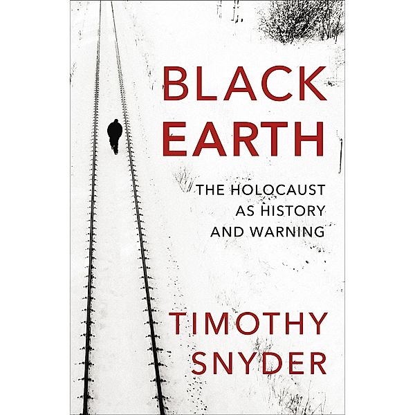 Snyder, T: Black Earth, Timothy Snyder