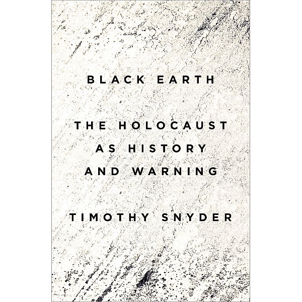 Snyder, T: Black Earth, Timothy Snyder