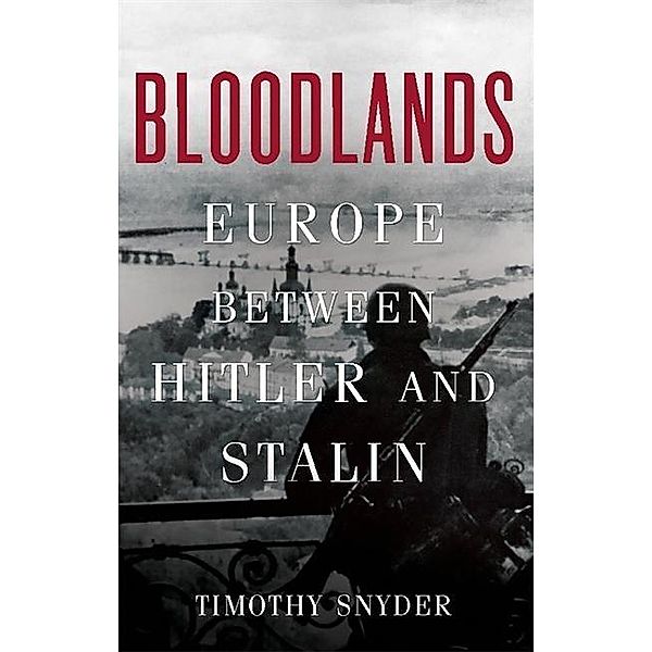 Snyder, T: Bloodlands, Timothy Snyder