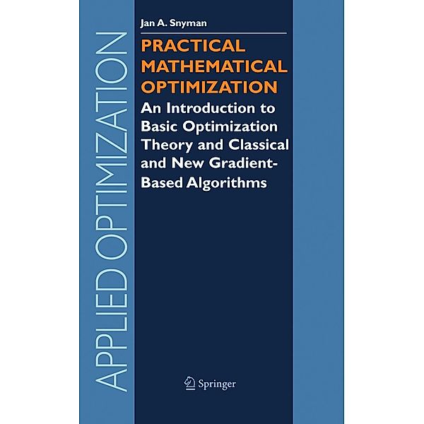 Snyman, J: Practical Mathematical Optimization, Jan Snyman
