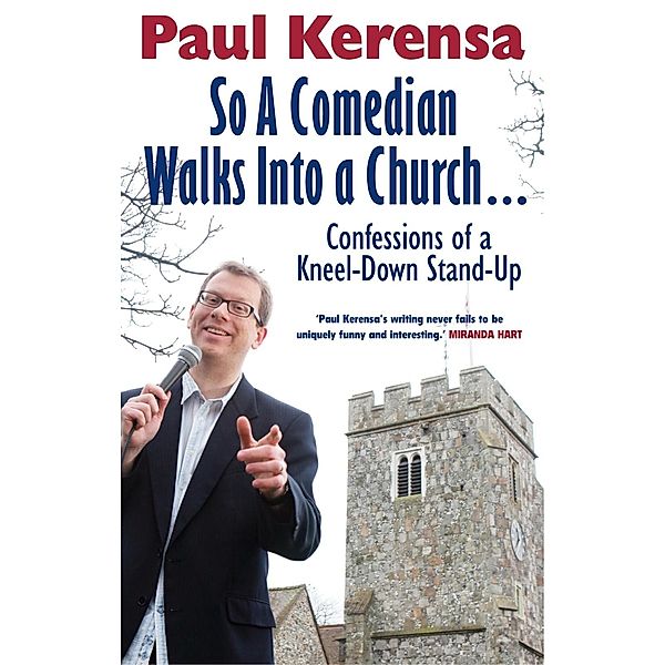 So A Comedian Walks Into Church, Paul Kerensa