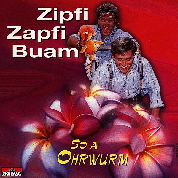 So a Ohrwurm, Zipfi Zapfi Buam
