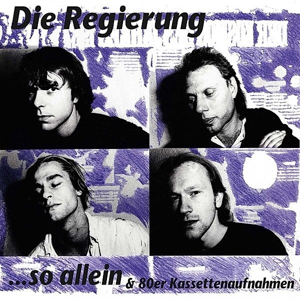 So Allein & 80er Kassettenaufnahmen (2lp), Die Regierung