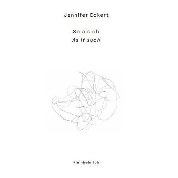 So als ob /As if such, Jennifer Eckert