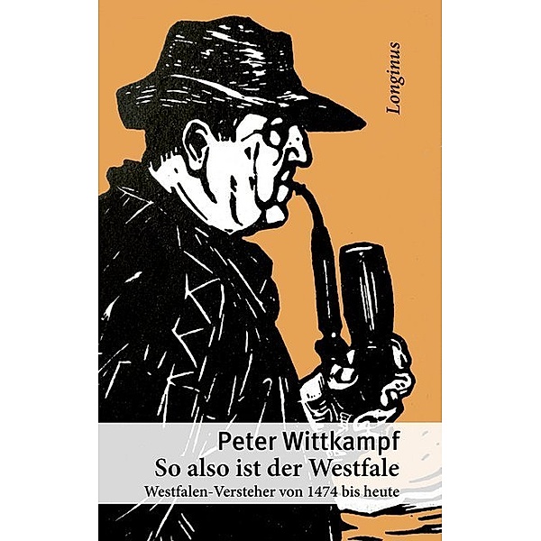 So also ist der Westfale, Peter Wittkampf