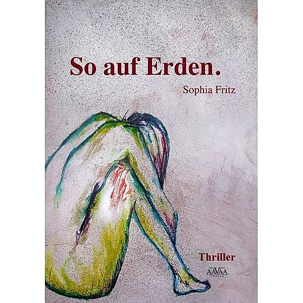 So auf Erden, Sophia Fritz