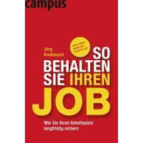 So behalten Sie Ihren Job, Jörg Knoblauch