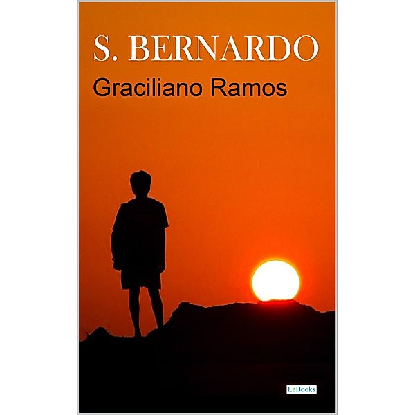 SÃO BERNARDO - Graciliano Ramos, Graciliano Ramos
