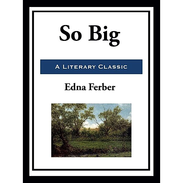 So Big, Edna Ferber