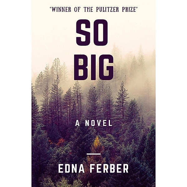 So Big (A Novel), Edna Ferber