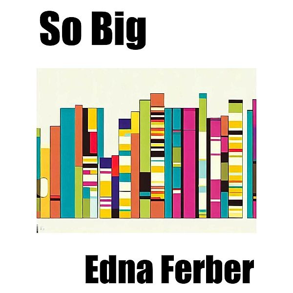 So Big / Alien eBooks, Edna Ferber