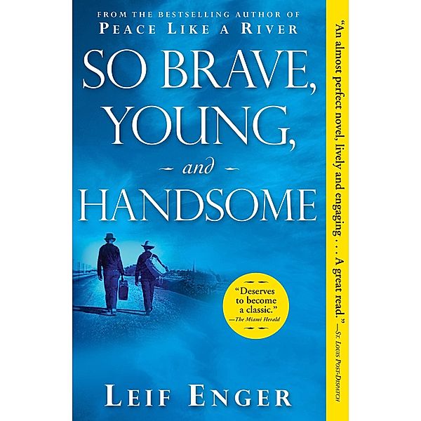 So Brave, Young, and Handsome, Leif Enger