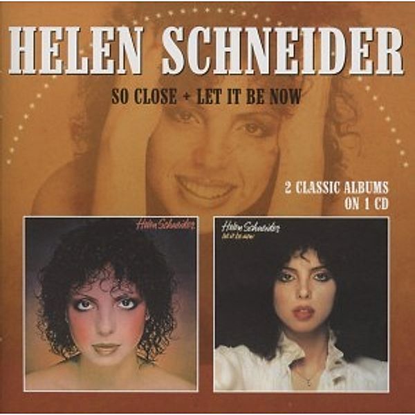 So Close/Let It Be Now, Helen Schneider