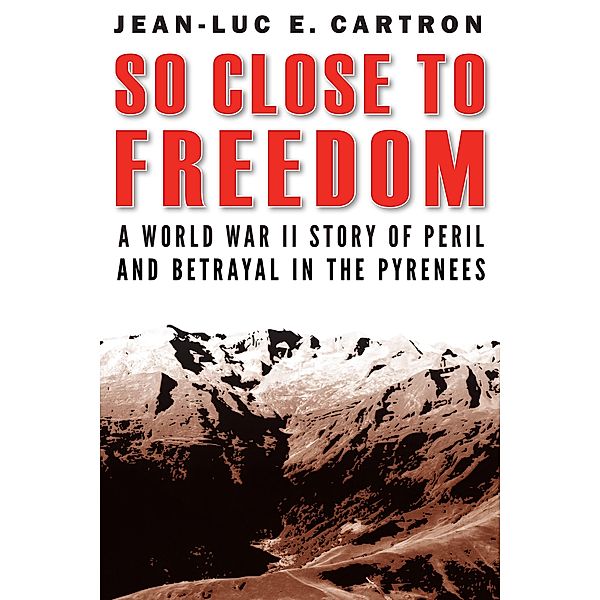 So Close to Freedom, Jean-Luc E. Cartron