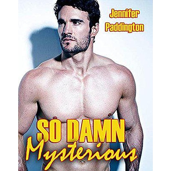So Damn Mysterious, Jennifer Paddington