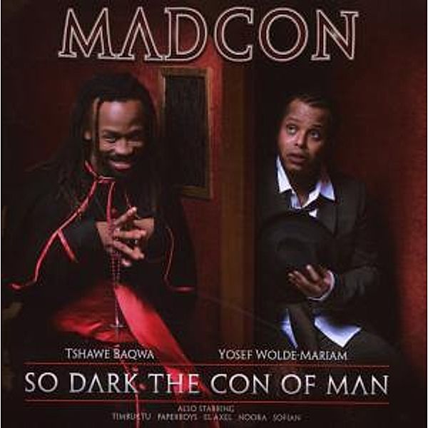 So Dark The Con Of Man, Madcon