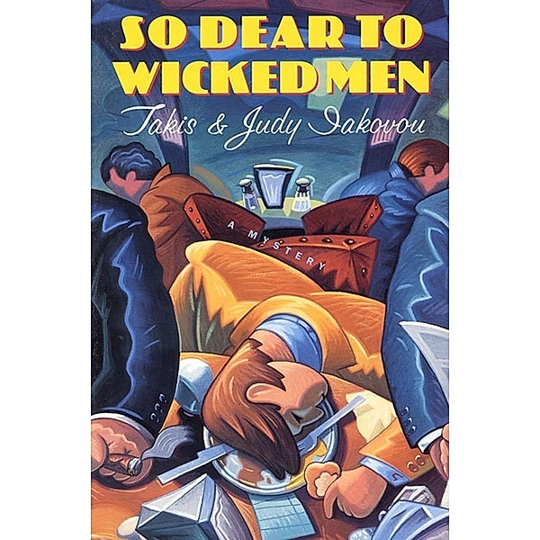 So Dear To Wicked Men / Nick and Julia Lambros Mysteries Bd.1, Takis Iakovou, Judy Iakovou