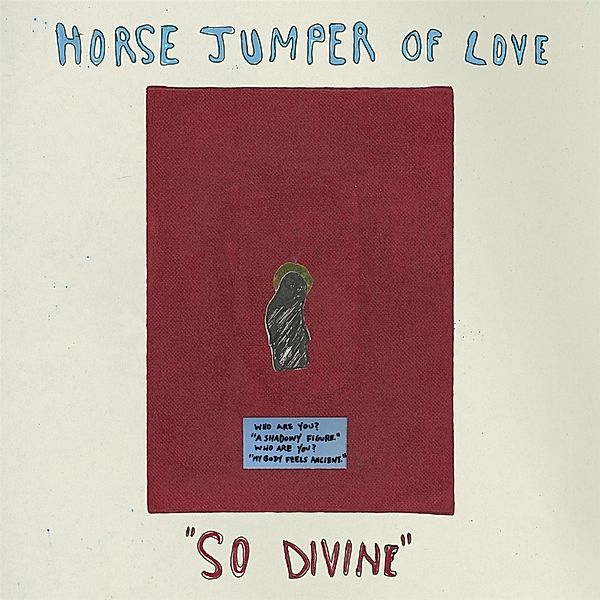 SO DIVINE (Bone Vinyl), Horse Jumper Of Love