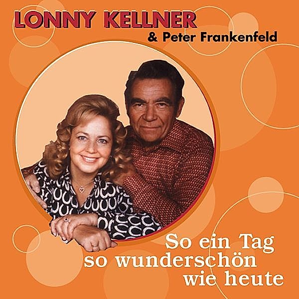 So Ein Tag So Wunderschön Wie Heute, Lonny Kellner & Frankenfeld Peter