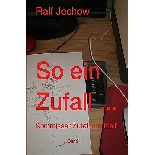 So ein Zufall ..., Ralf Jechow