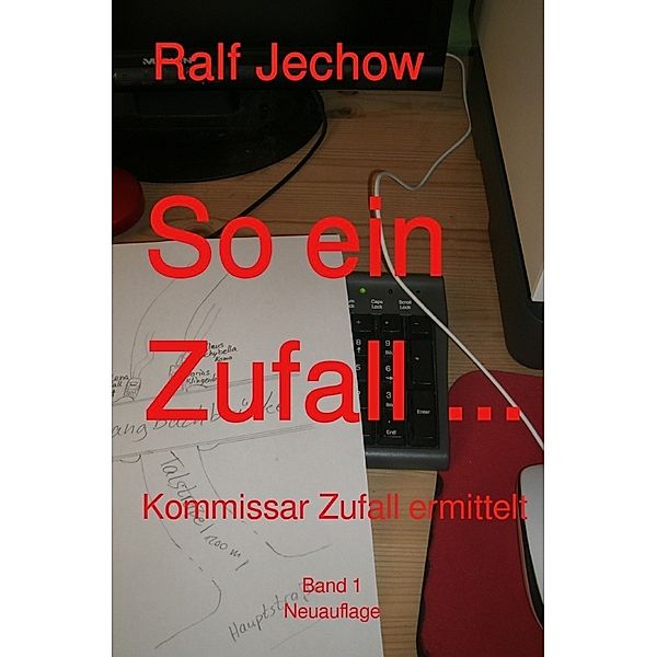 So ein Zufall ..., Ralf Jechow