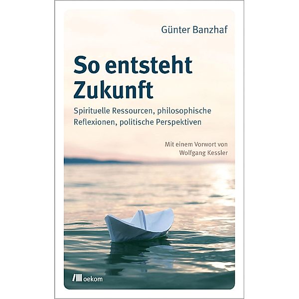 So entsteht Zukunft, Günter Banzhaf