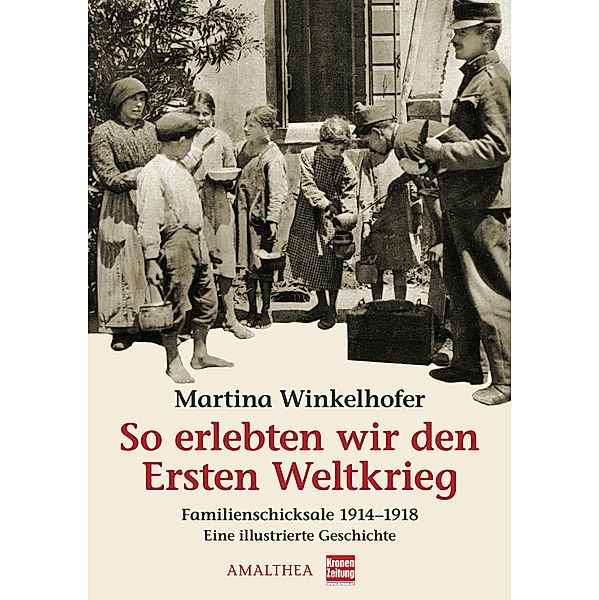 So erlebten wir den Ersten Weltkrieg, Martina Winkelhofer